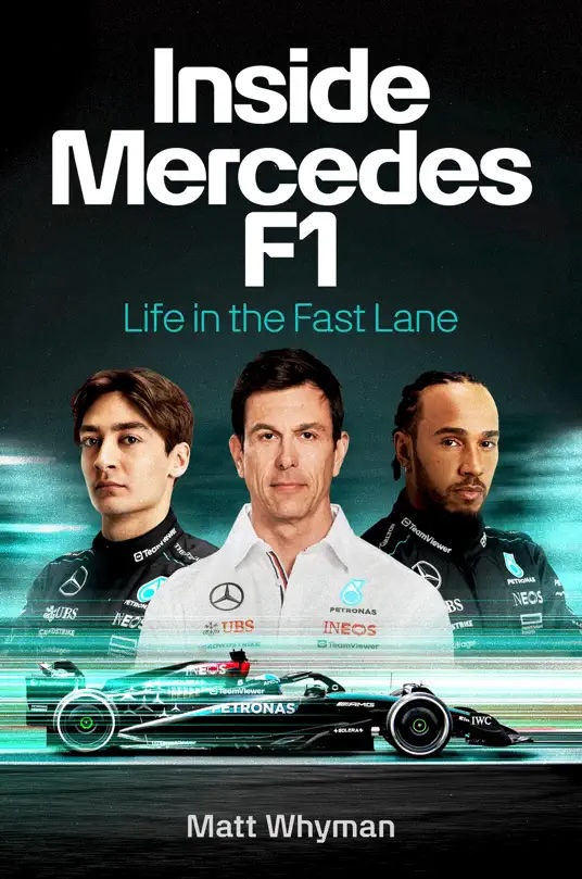 The cover of Inside Mercedes F1 by Matt Whyman, which shows George Russell, Toto Wolff, and Lewis Hamilton behind a Mercedes Formula 1 car